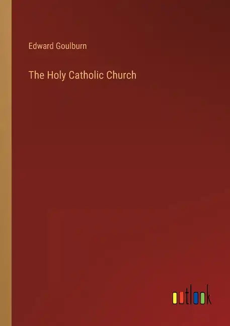 The Holy Catholic Church - Paperback