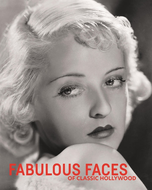 Fabulous Faces of Classic Hollywood - Hardcover