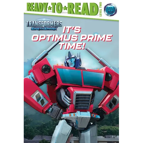 It's Optimus Prime Time!: Ready-To-Read Level 2 - Hardcover