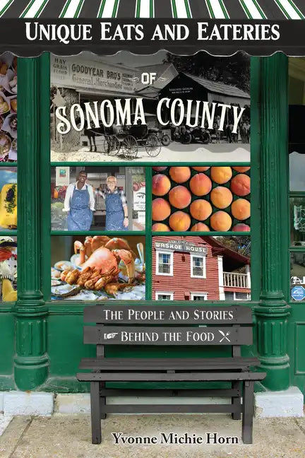 Unique Eats and Eateries of Sonoma County - Paperback