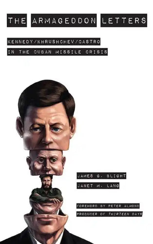The Armageddon Letters: Kennedy, Khrushchev, Castro in the Cuban Missile Crisis - Paperback