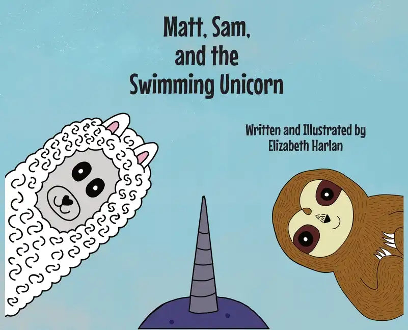 Matt, Sam, and the Swimming Unicorn - Hardcover