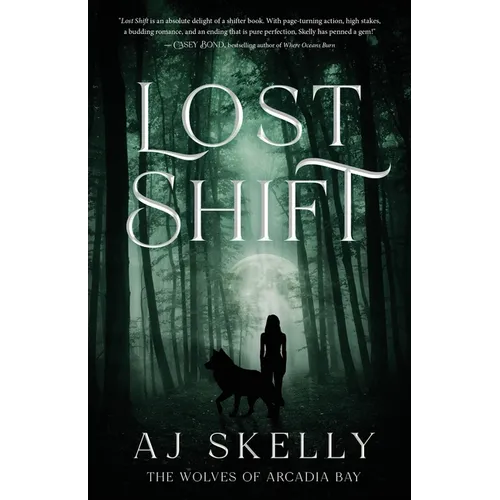 Lost Shift: The Wolves of Arcadia Bay - Paperback