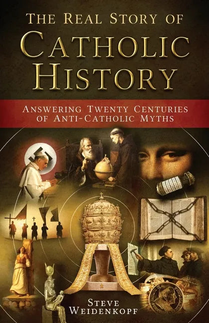 Real Story of Catholic History - Paperback