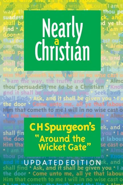 Nearly a Christian: Updated Edition of ''Around the Wicket Gate'' - Paperback
