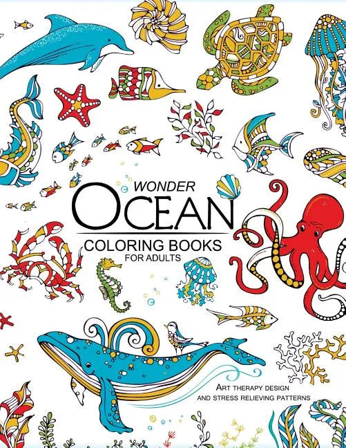 Wonder ocean coloring books for adults: Adult Coloring Book - Paperback