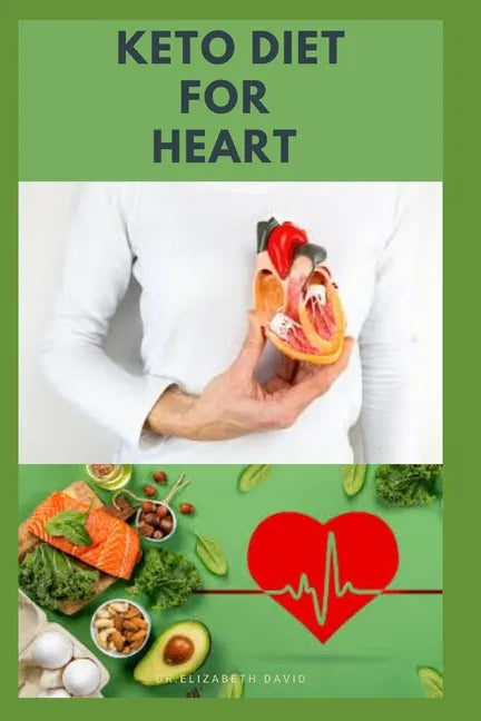 Keto Diet for Heart: Preventing and Managing Cardio Vascular Disease with Keto Diet: Includes Delicious Recipes and Cookbook - Paperback