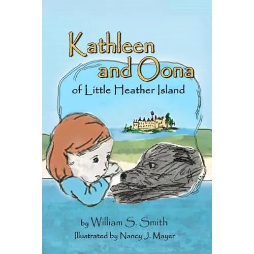 Kathleen and Oona of Little Heather Island - Paperback