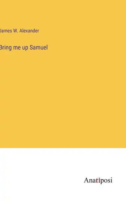 Bring me up Samuel - Hardcover