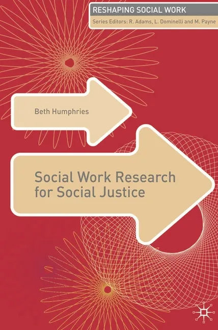 Social Work Research for Social Justice - Paperback