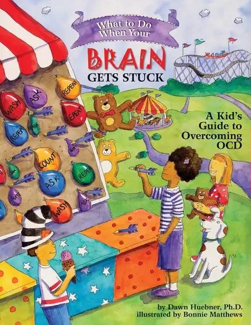 What to Do When Your Brain Gets Stuck: A Kid's Guide to Overcoming OCD - Paperback