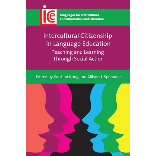 Intercultural Citizenship in Language Education: Teaching and Learning Through Social Action - Paperback
