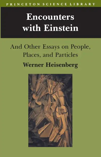 Encounters with Einstein: And Other Essays on People, Places, and Particles - Paperback