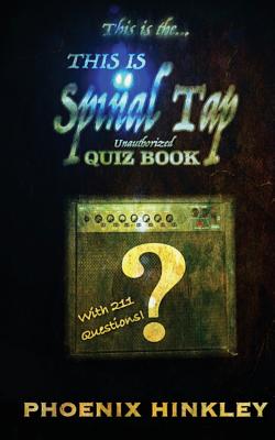 This Is Spinal Tap Unauthorized Quiz Book - Paperback