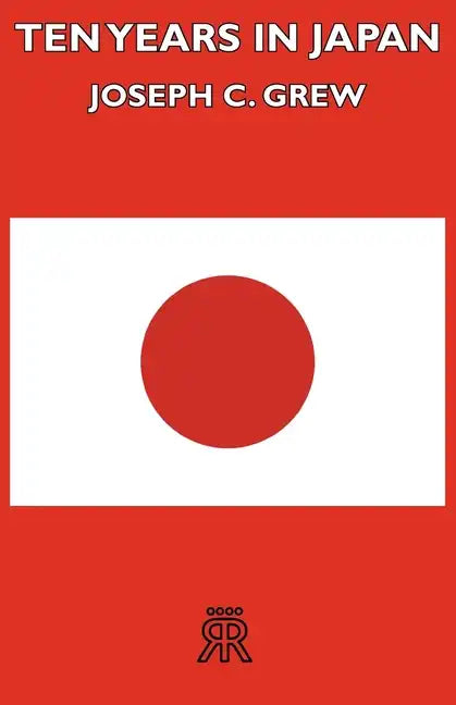 Ten Years in Japan - Hardcover