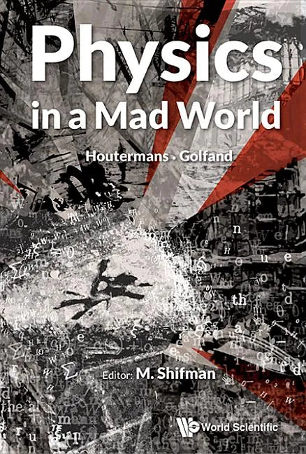 Physics in a Mad World - Hardcover