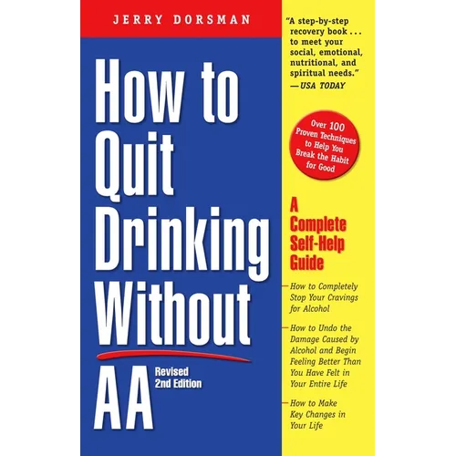 How to Quit Drinking Without AA, Revised 2nd Edition: A Complete Self-Help Guide - Paperback