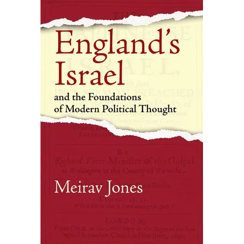 England's Israel and the Foundations of Modern Political Thought - Hardcover