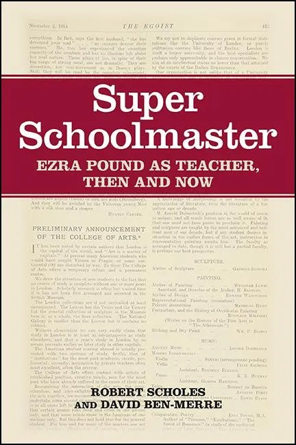 Super Schoolmaster: Ezra Pound as Teacher, Then and Now - Paperback