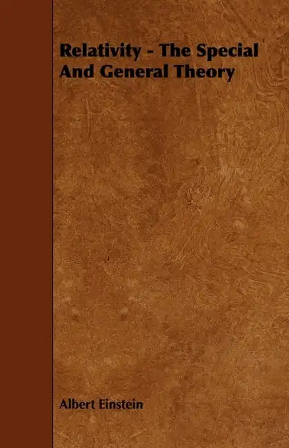 Relativity - The Special and General Theory - Paperback