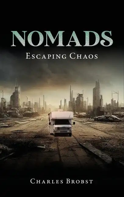 Nomads: Escaping Chaos - Hardcover