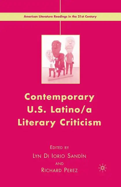 Contemporary U.S. Latino/ A Literary Criticism - Paperback