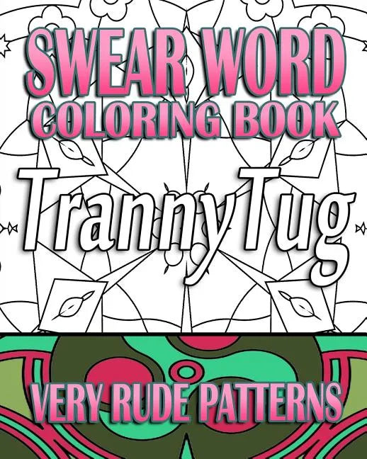 Swear Word Coloring Book: Very Rude Patterns - Paperback