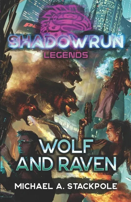 Shadowrun Legends: Wolf and Raven - Paperback