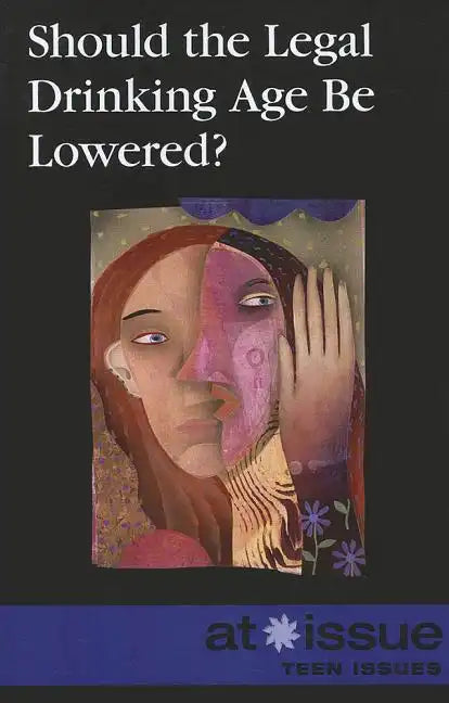 Should the Legal Drinking Age Be Lowered? - Paperback