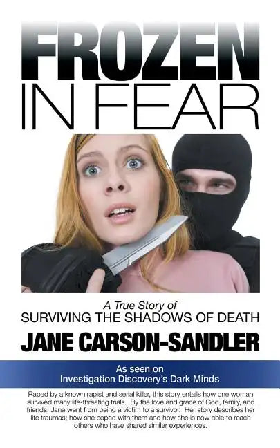 Frozen in Fear: A True Story of Surviving the Shadows of Death - Paperback