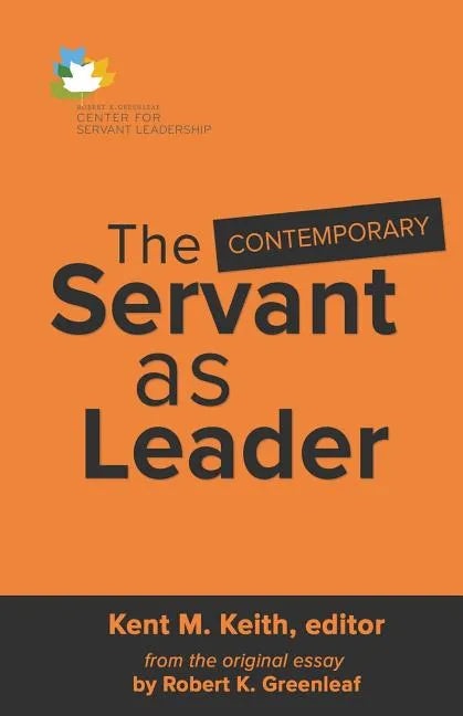 The Contemporary Servant as Leader - Paperback