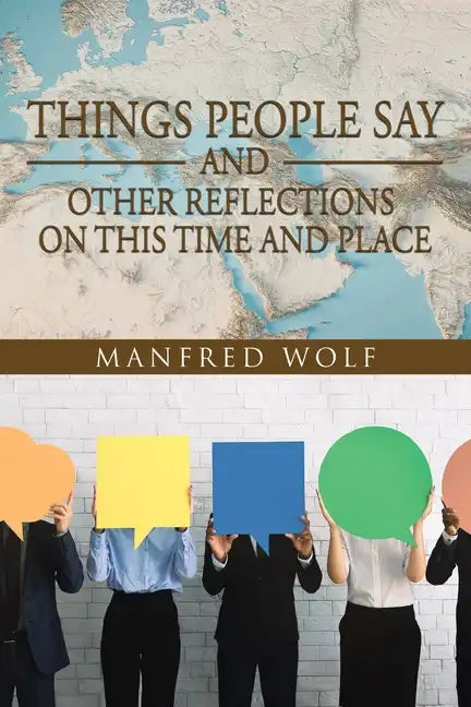 Things People Say and Other Reflections on This Time and Place - Paperback