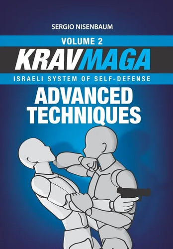 Krav Maga Advanced Techniques: Israeli System of Self-Defense Volume 2 - Paperback