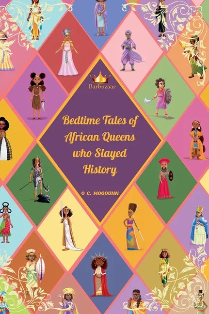 Bedtime Tales of African Queens who Slayed History - Hardcover