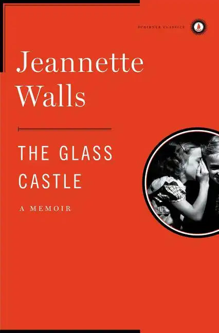 The Glass Castle: A Memoir - Hardcover