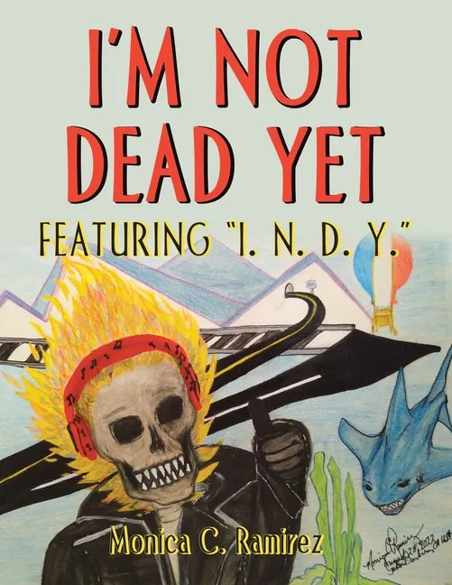 I'm Not Dead Yet: Featuring 