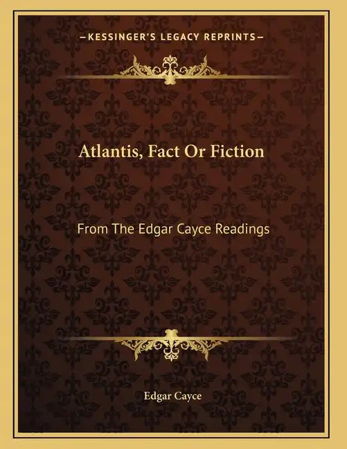 Atlantis, Fact Or Fiction: From The Edgar Cayce Readings - Paperback