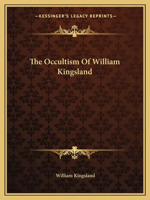 The Occultism of William Kingsland - Paperback
