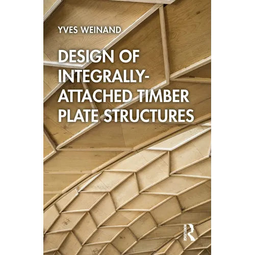 Design of Integrally-Attached Timber Plate Structures - Paperback