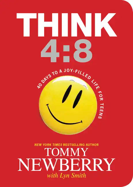 Think 4:8: 40 Days to a Joy-Filled Life for Teens - Paperback