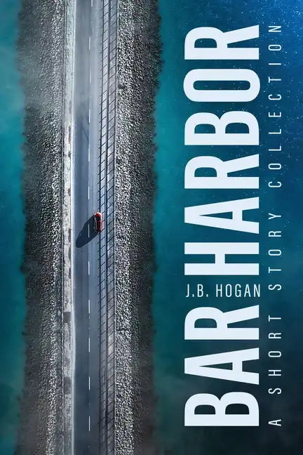 Bar Harbor: A Short Story Collection - Paperback
