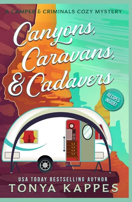 Canyons, Caravans, & Cadavers: A Camper & Criminals Cozy Mystery Book 6 - Paperback