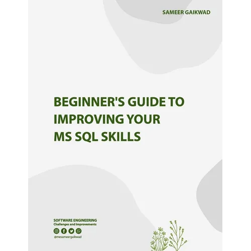 Beginner's Guide to Improving Your MS SQL Skills - Paperback