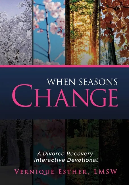 When Seasons Change: A Divorce Recovery Interactive Devotional - Paperback