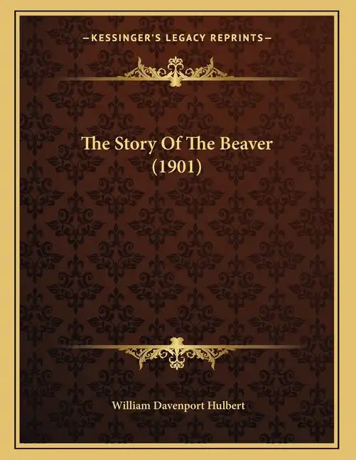 The Story Of The Beaver (1901) - Paperback