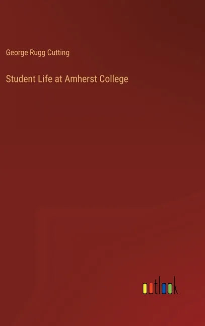 Student Life at Amherst College - Hardcover