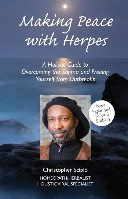 Making Peace With Herpes: A Holistic Guide To Overcoming The Stigma And Freeing Yourself From Outbreaks - Paperback