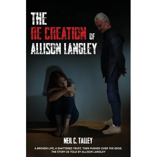 The Re-Creation of Allison Langley - Paperback