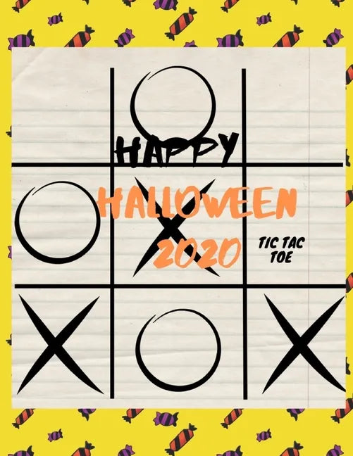 Happy Halloween 2020 TIC TAC TOE: Perfect gift in Halloween, for Challenging, (For Kids and Adults) - Paperback