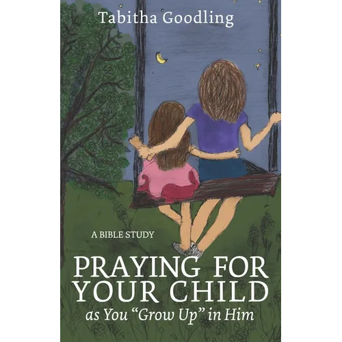 Praying for Your Child as You 
